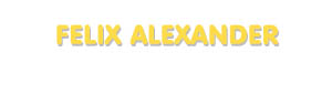 Der Vorname Felix Alexander